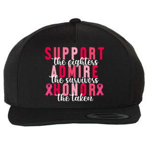 Support The Fighters Admire The Survivors Honor The Taken Breast Cancer Wool Snapback Cap