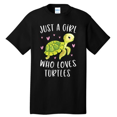 Sea Turtle For Girl Just A Girl Who Loves Turtles Tall T-Shirt