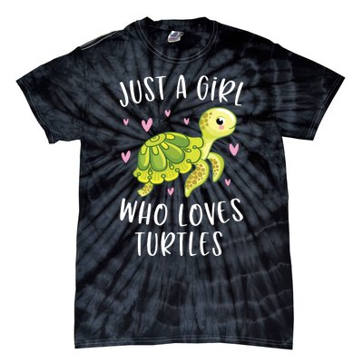 Sea Turtle For Girl Just A Girl Who Loves Turtles Tie-Dye T-Shirt