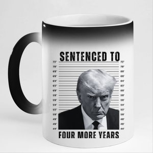 Sentenced To Four More Years Funny President Mugshot 11oz Black Color Changing Mug