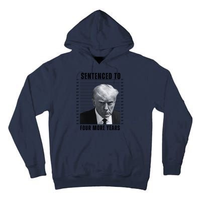 Sentenced To Four More Years Funny President Mugshot Tall Hoodie