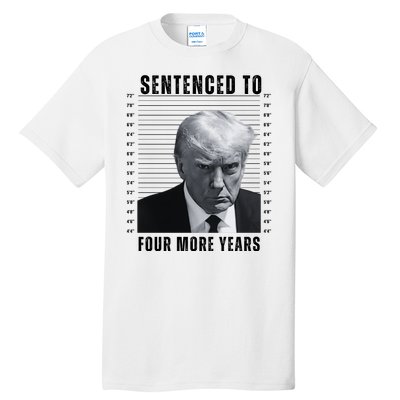 Sentenced To Four More Years Funny President Mugshot Tall T-Shirt