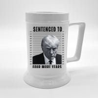 Sentenced To Four More Years Funny President Mugshot Beer Stein