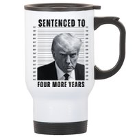 Sentenced To Four More Years Funny President Mugshot Stainless Steel Travel Mug