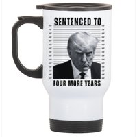 Sentenced To Four More Years Funny President Mugshot Stainless Steel Travel Mug