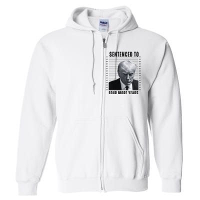 Sentenced To Four More Years Funny President Mugshot Full Zip Hoodie