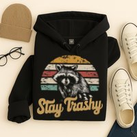 Stay Trashy Funny Opossum Raccoon Internet Memes Funny Meme Hoodie