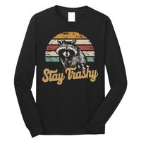 Stay Trashy Funny Opossum Raccoon Internet Memes Funny Meme Long Sleeve Shirt