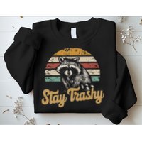 Stay Trashy Funny Opossum Raccoon Internet Memes Funny Meme Sweatshirt