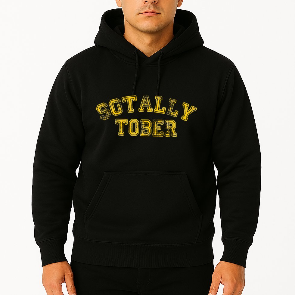 Sotally Tober Funny Alcohol Hoodie