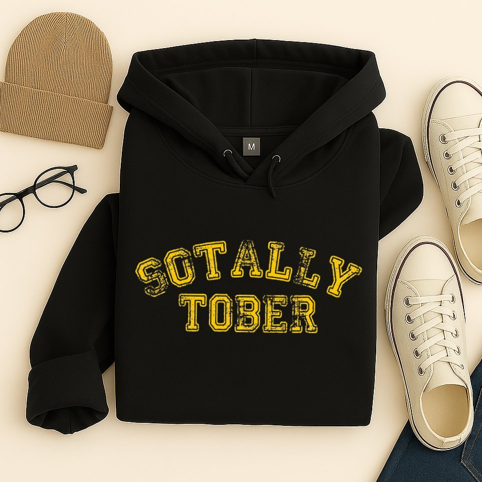 Sotally Tober Funny Alcohol Hoodie