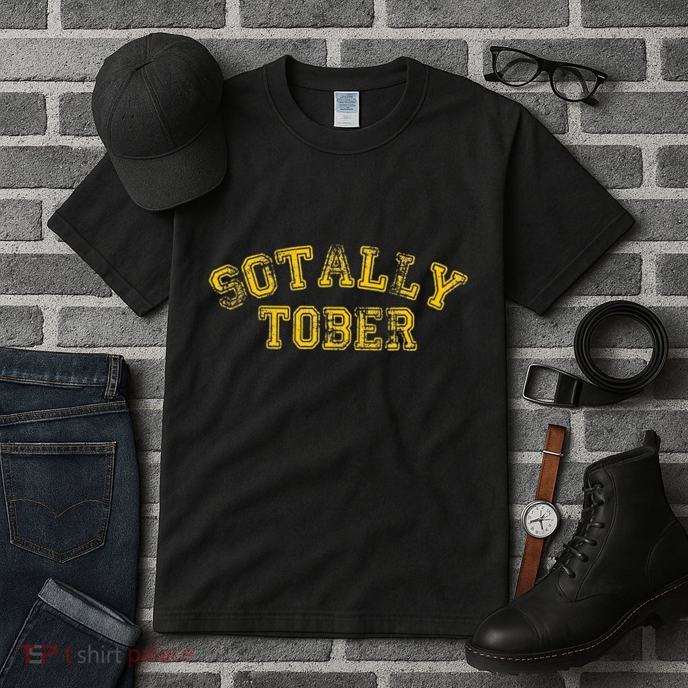 Sotally Tober Funny Alcohol Tall T-Shirt