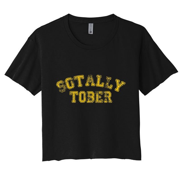 Sotally Tober Funny Alcohol Women's Crop Top Tee