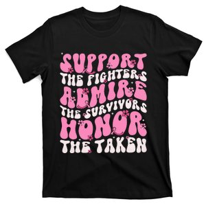 Support The Fighters Admire The Survivors Honor The Taken T-Shirt