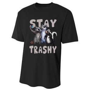 Stay Trashy Funny Raccoon Opossum Skunk Funny Performance Sprint T-Shirt