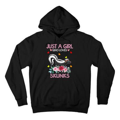 Skunk Tees For Women Grils Gift Just A Girl Who Loves Skunks Tall Hoodie