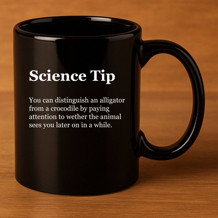 Science Tip Funny Meaning Quote 11oz C Handle Ceramic Mug