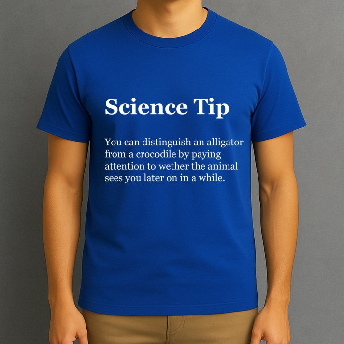 Science Tip Funny Meaning Quote T-Shirt