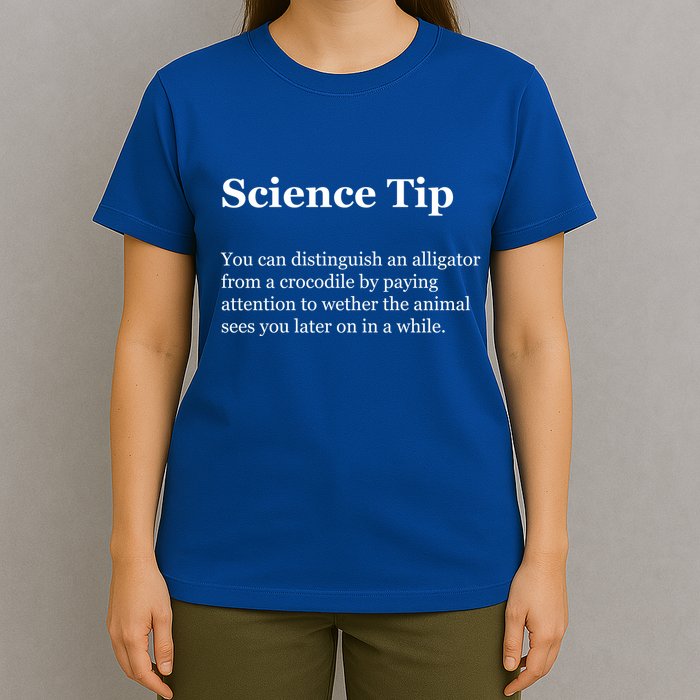 Science Tip Funny Meaning Quote T-Shirt