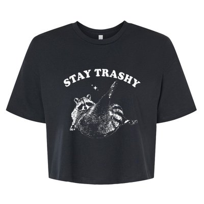 Stay Trashy Funny Raccoon Trash Panda Raccoon Meme Bella+Canvas Jersey Crop Tee