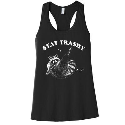 Stay Trashy Funny Raccoon Trash Panda Raccoon Meme Women's Racerback Tank