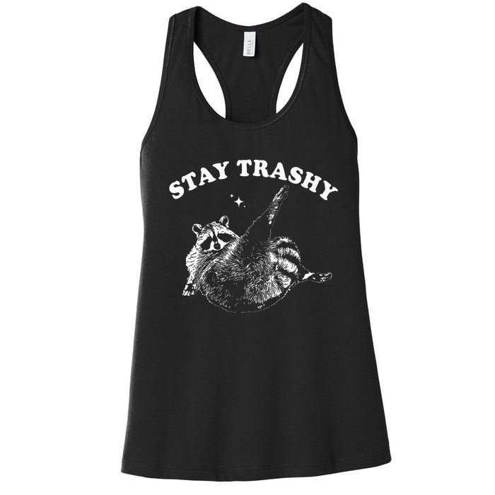 Stay Trashy Funny Raccoon Trash Panda Raccoon Meme Women's Racerback Tank