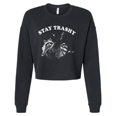 Stay Trashy Funny Raccoon Trash Panda Raccoon Meme Cropped Pullover Crew