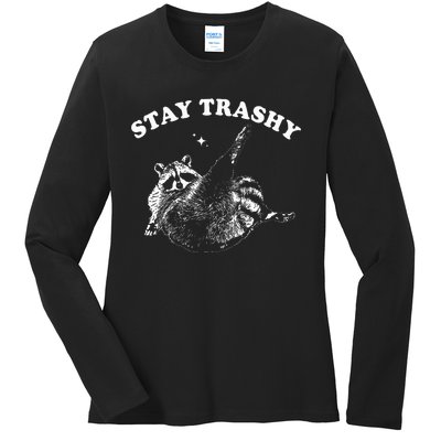 Stay Trashy Funny Raccoon Trash Panda Raccoon Meme Ladies Long Sleeve Shirt