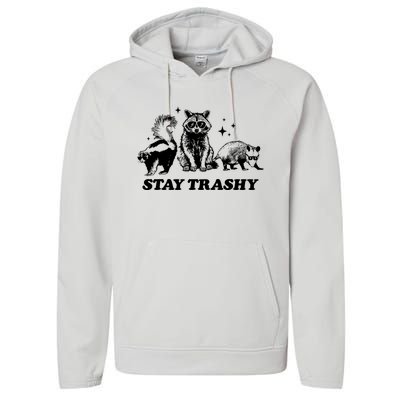 Stay Trashy Funny Raccoon Opossum Skunk Trash Panda Meme Performance Fleece Hoodie