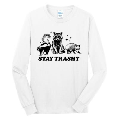 Stay Trashy Funny Raccoon Opossum Skunk Trash Panda Meme Tall Long Sleeve T-Shirt