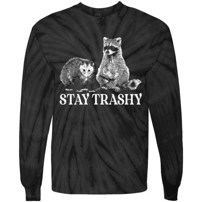 Stay Trashy Funny Stay Trashy Raccoons Opossums Squad Team Trash Tie-Dye Long Sleeve Shirt