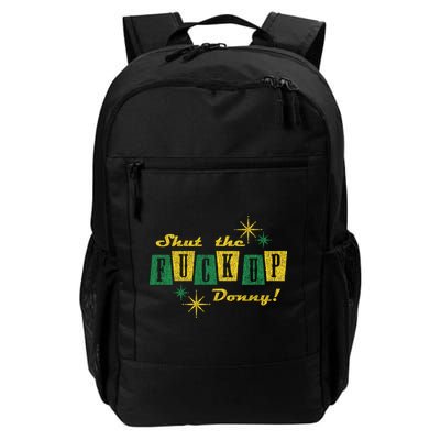 Shut The F Up Donny Big Lebowski The Dude Daily Commute Backpack