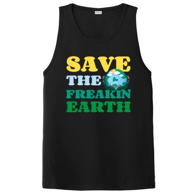 Save The Freakin Earth Planet Nature Lover Funny Earth Day Gift PosiCharge Competitor Tank