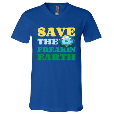 Save The Freakin Earth Planet Nature Lover Funny Earth Day Gift V-Neck T-Shirt