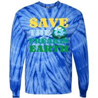 Save The Freakin Earth Planet Nature Lover Funny Earth Day Gift Tie-Dye Long Sleeve Shirt