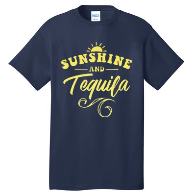 SUNSHINE & TEQUILA Funny Positive Vibe Message Cinco De Mayo Tall T-Shirt