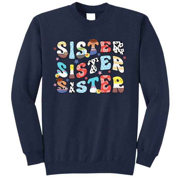 Sister Toy Funny Story Boy Mom Sister Sis Happy MotherS Day Tall Sweatshirt