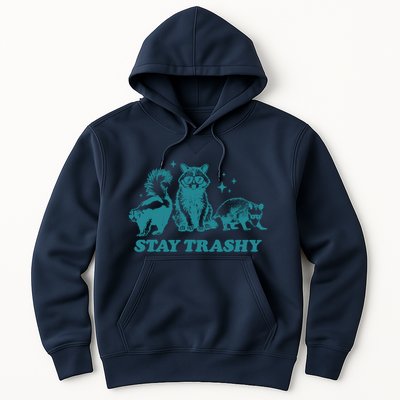 Stay Trashy Funny Raccoon Opossum Skunk Trash Panda Meme Hoodie