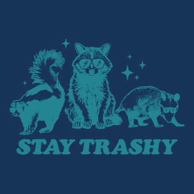Stay Trashy Funny Raccoon Opossum Skunk Trash Panda Meme T-Shirt