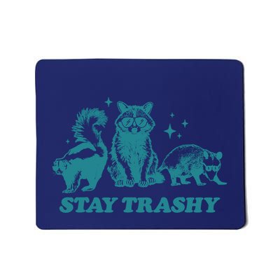 Stay Trashy Funny Raccoon Opossum Skunk Trash Panda Meme Mousepad