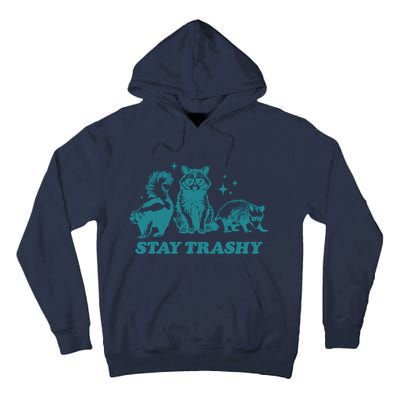 Stay Trashy Funny Raccoon Opossum Skunk Trash Panda Meme Tall Hoodie