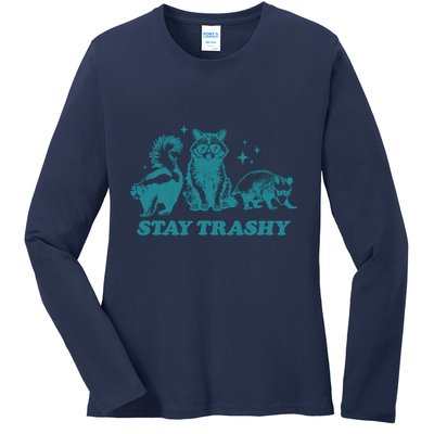 Stay Trashy Funny Raccoon Opossum Skunk Trash Panda Meme Ladies Long Sleeve Shirt