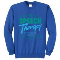 Speech Therapy Funny Gift For Speech Language Pathologist Gift Sweatshirt