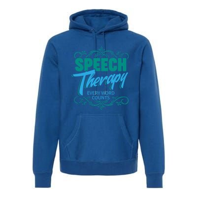 Speech Therapy Funny Gift For Speech Language Pathologist Gift Premium Hoodie