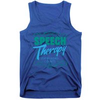 Speech Therapy Funny Gift For Speech Language Pathologist Gift Tank Top