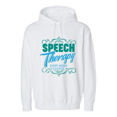 Speech Therapy Funny Gift For Speech Language Pathologist Gift Garment-Dyed Fleece Hoodie