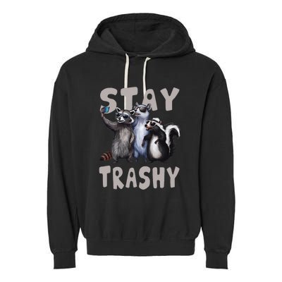 Stay Trashy Funny Raccoon Opossum Skunk Garment-Dyed Fleece Hoodie