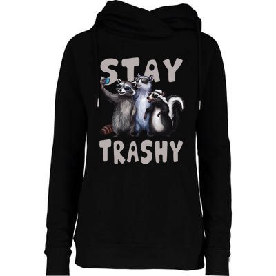 Stay Trashy Funny Raccoon Opossum Skunk Womens Funnel Neck Pullover Hood