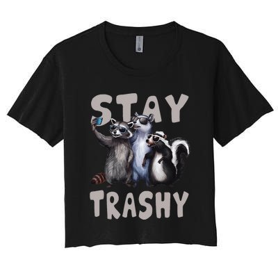 Stay Trashy Funny Raccoon Opossum Skunk Women's Crop Top Tee