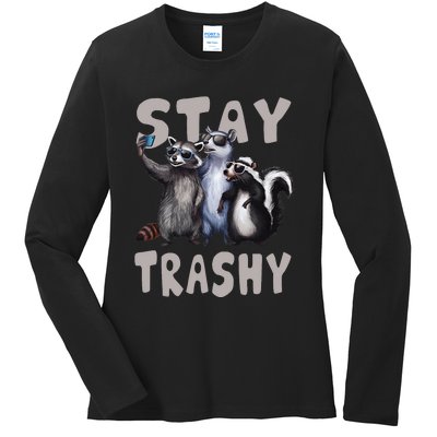 Stay Trashy Funny Raccoon Opossum Skunk Ladies Long Sleeve Shirt